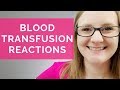 BLOOD TRANSFUSION REACTIONS | Hemolytic, Febrile, Allergic, Bacterial, TACO, TRALI, GVHD