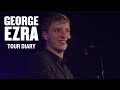 George Ezra - Tour Diary: Episode 2