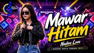 MAWAR HITAM || NADIVA LOVA || BERKAH TALENTA MUSIC