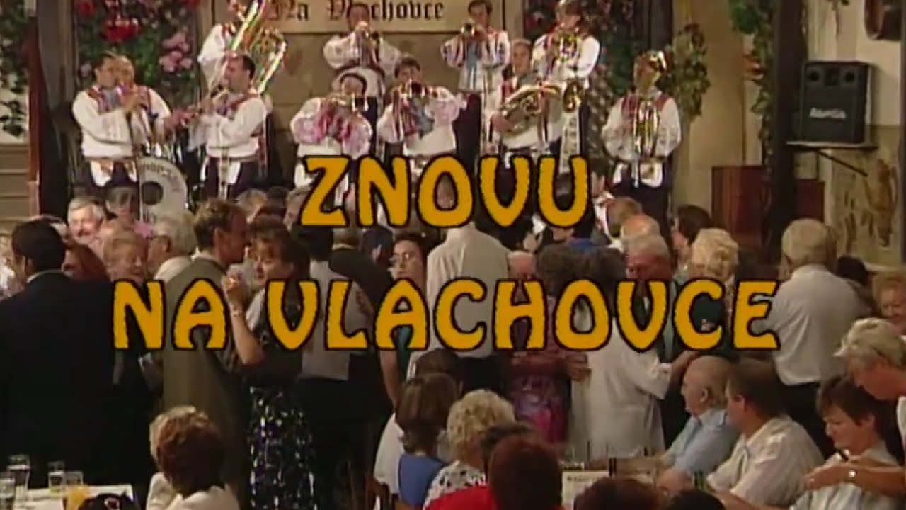 Znovu Na Vlachovce ✱ Hudebně zábavný pořad s dechovkou (2000). Uvádí P. Filipovská