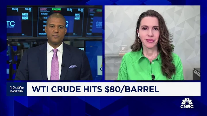 '$80 is the new $60 when it comes to oil,' says Requisite's Bryn Talkington - DayDayNews