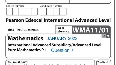 Question 7 January 2023 Pearson Edexcel IAL P1 WMA11