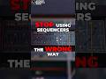 STOP using sequencers the WRONG way! Try this.