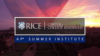 Rice University Center for Center for College Readiness AP Summer Institute