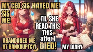 My CEO Sis Hated Me for Abandoning Her When She Was Bankrupt—'til She Read My Diary After I Died