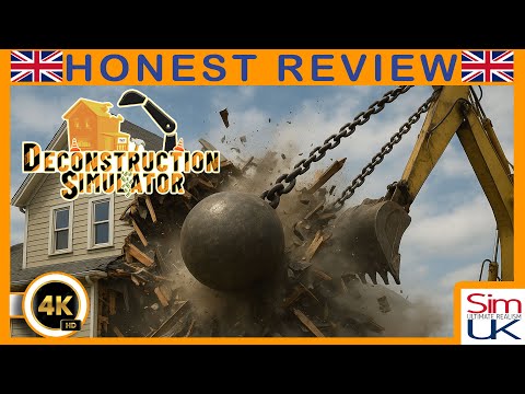 Honest Deconstruction Simulator Review with Sim UK