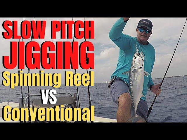 SLOW PITCH JIGGING Conventional Reel VS Spinning Reel Basics