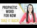 Prophetic Word: Take It Back!