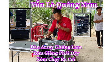 Quảng Nam “Gà Chưa Gáy” Xóm Giềng Đã Bị Đánh Thức Bởi “Dàn Array khủng 145 Triệu” - LH 0799060299