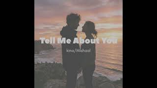 Tell Me about You- Kina,Mishaal/Dj-Onesixfive Remix 