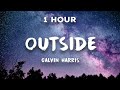 1 hour outside  calvin harris ft ellie goulding  1 hour loop