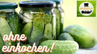 Gurken einmachen 🥒 Gewürzgurken und Essiggurken Rezept für Einsteiger 🥒