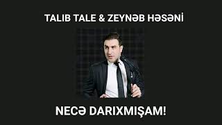 Vignette de la vidéo "Talıb Tale & Zeynəb Həsəni - Necə Darıxmışam"
