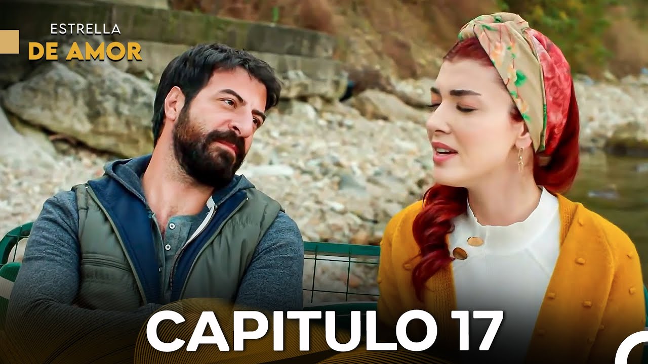 Estrella de Amor Capitulo 17 (Doblado en Español)