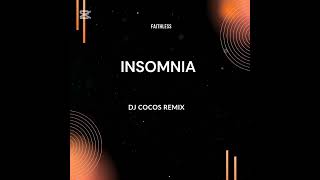 Faithles - INSOMNIA ( DJ COCOS Remix)