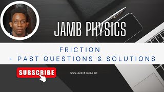JAMB/WAEC Physics 2027 EP 26 - Friction + Likely Exam Questions & Solutions
