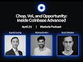 Introducing the Coinbase Advanced Podcast (April 21, 2026)