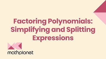 Factoring Polynomials: Simplifying and Splitting Expressions