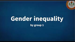 Project Unit 6 : Gender Equality Group 1