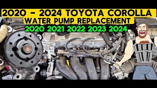 2020 - 2024 TOYOTA COROLLA 1.8L WATER PUMP REPLACEMENT TUTORIAL | 2020 2021 2022 2023 2024