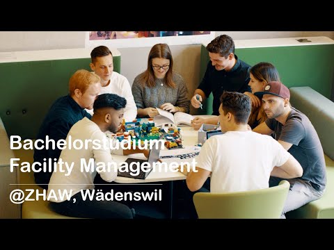 Bachelorstudium Facility Management @ZHAW, Wädenswil