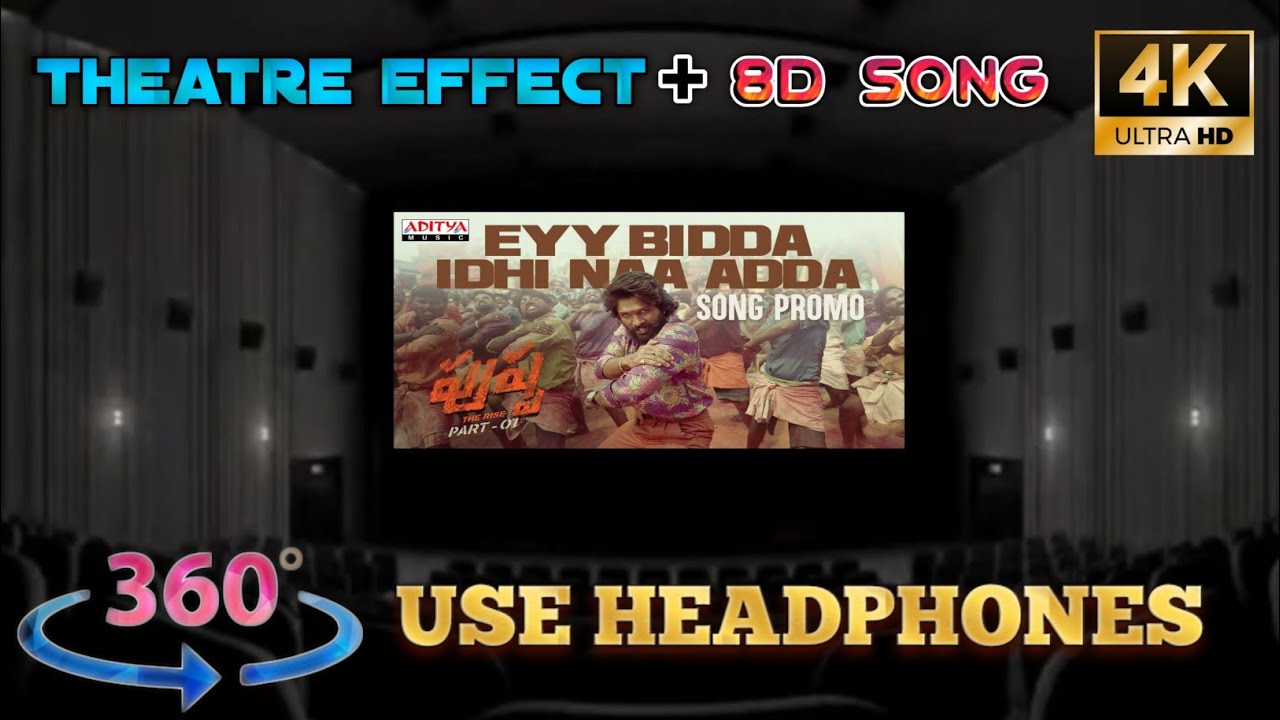 Eyy Bidda Idhi Naa Adda (Telugu) Promo 8d theatre effect| Pushpa Songs | Allu Arjun, Rashmika