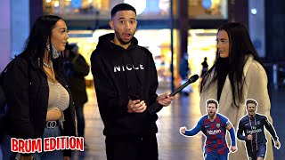 Can GIRLS Name These FOOTBALLERS FOR £100 in BIRMINGHAM!?