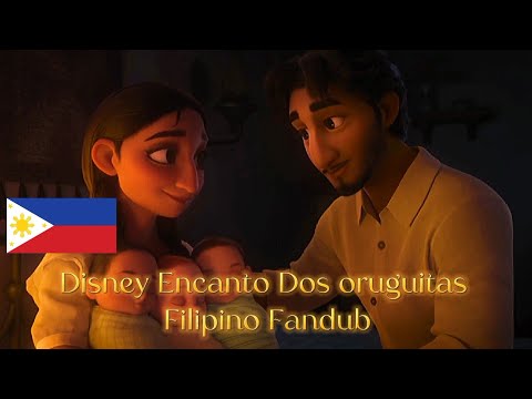 Disney Encanto Dos Oruguitas Filipino Fandub