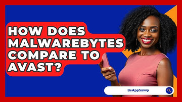 How Does Malwarebytes Compare To Avast? - Be App Savvy