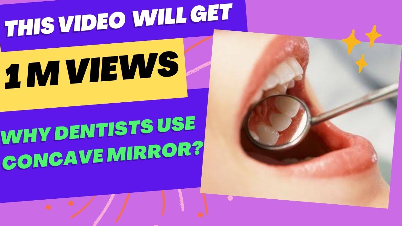 why only concave mirrors?🤔used by dentistscase6thch1physics