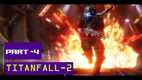 Search continues for BT!! | Part 4 - TITANFALL 2: Ultimate Edition Walkthrough Gameplay