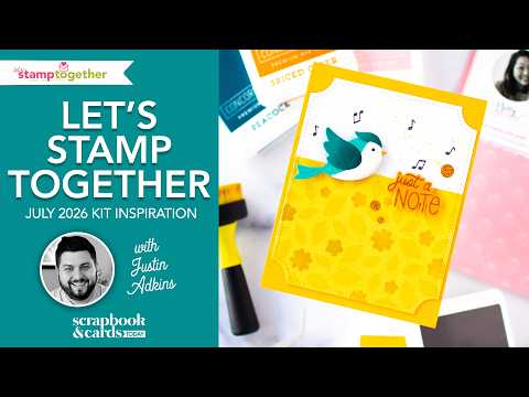Let's Stamp Together July 2026 Kit Inspiration with Justin Adkins
