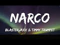 Blasterjaxx Timmy Trumpet Narco Lyrics