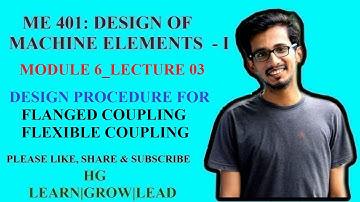 ME 401: DESIGN OF MACHINE ELEMENTS - I _MODULE 6_COUPLINGS_DESIGN PROCEDURE