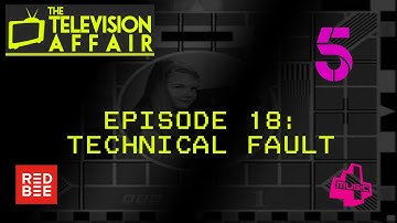 Television Affair 18 - Technical Fault