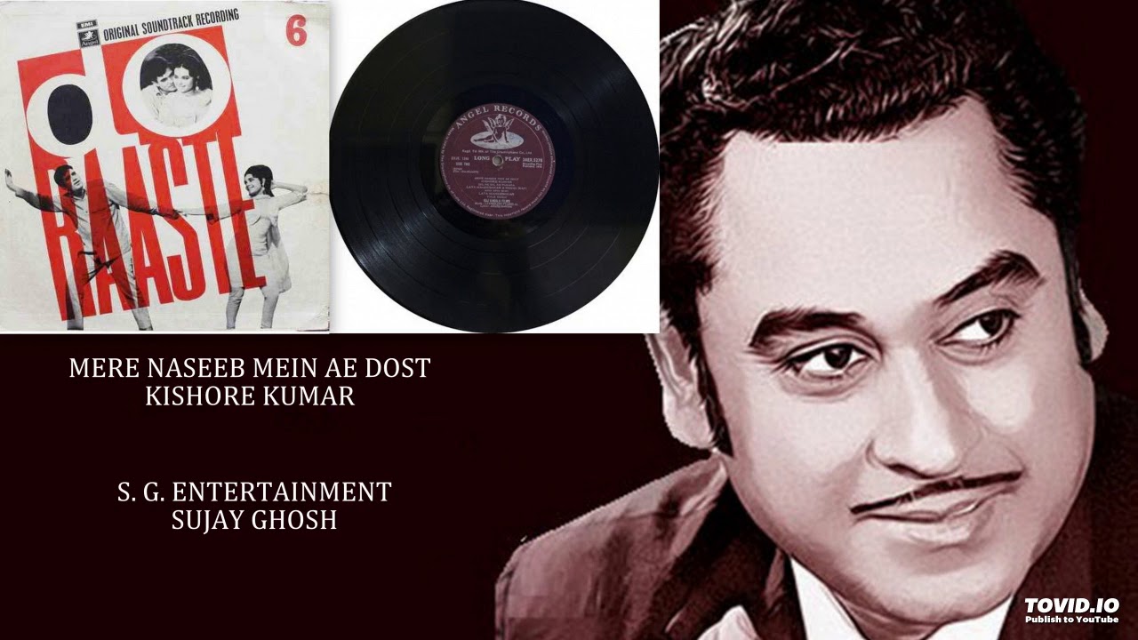 MERE NASEEB MEIN AE DOST - KISHORE KUMAR - DO RAASTE(1969) - LAXMIKANT PYARELAL 