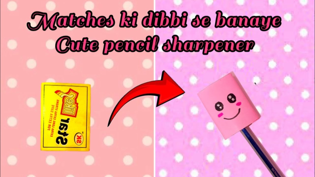 😘Matches box se💫banaya cute pencil❤sharpener🥰#trending #viral #video 
