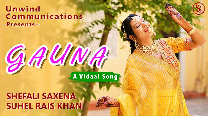 GAUNA - A VIDAAI SONG  | SUHEL RAIS KHAN i SHEFALI SAXENA