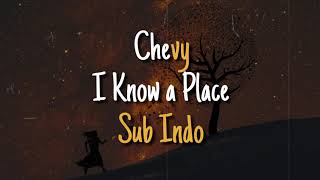 Download Lagu Chevy - I Know a Place // Lyrics // Terjemahan Indonesia MP3