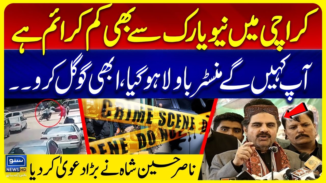 "Google it! Karachi’s Crime Rate is now Lower than New York’s" — Says Minister Nasir Hussain Shah