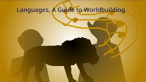 Languages, A Guide to Worldbuilding