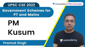 Government Schemes for PT and Mains - PM Kusum | UPSC CSE 2022/23 | Pramod Singh | UPSC Articulate
