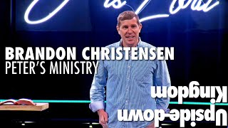 Upside-down Kingdom / Peter’s Ministry