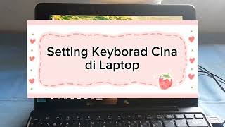 Cara Mudah Setting Keyboard Cina Di Laptop