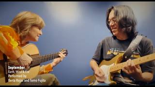 September ✩ Berta Rojas and Tomo Fujita Guitar Duet (Earth Wind & Fire Cover)
