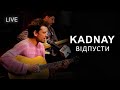 KADNAY Відпусти Live на FM Галичина KADNAY Відпусти Live на FM Галичина