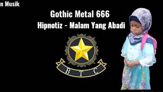 Hipnotiz - Malam Yang Abadi Gothic Metal 666 Biin Musik