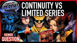 Comic Continuity vs Limited Series