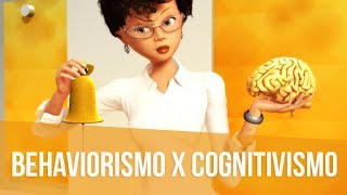 BEHAVIORISMO (4): COMPARADO AO COGNITIVISMO