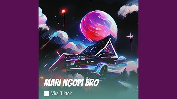 Mari ngopi Bro